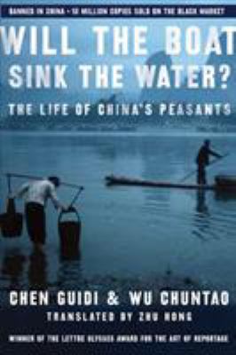 Will the boat sink the water? : the life of China's peasants