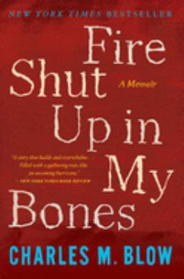 Fire shut up in my bones : a memoir