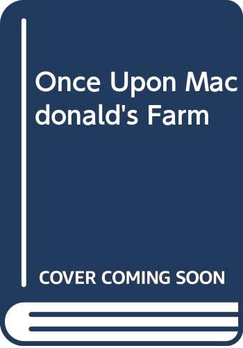 Once upon MacDonald's farm
