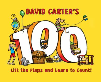 David Carter's 100 : lift the flaps and learn to count!