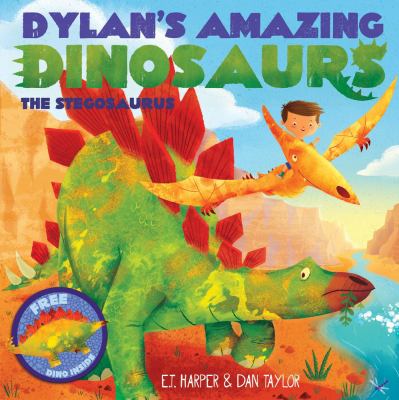 Dylan's amazing dinosaurs : the Stegosaurus