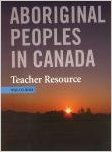 Aboriginal peoples in Canada : teacher resource with CD-ROM and website access