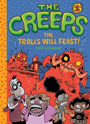 Creeps. Volume 2, The trolls will feast! /