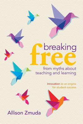 Breaking free from myths about teaching and learning : innovation as an engine for student success