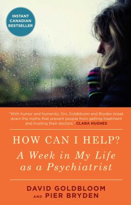 How can I help? : a week in my life as a psychiatrist