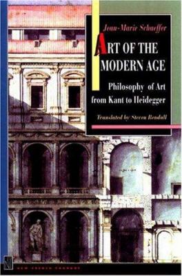 Art of the modern age : philosophy of art from Kant to Heidegger