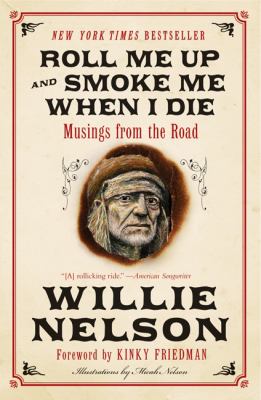 Roll me up and smoke me when I die : musings from the road