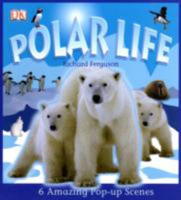 Polar life : 6 amazing pop-up scenes