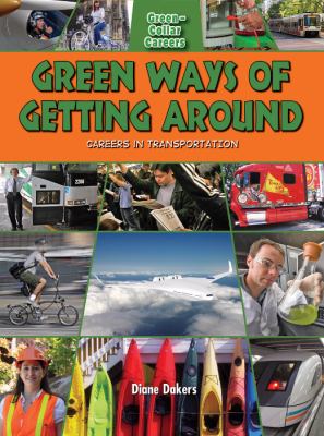 Green ways of getting around : careers in transportation