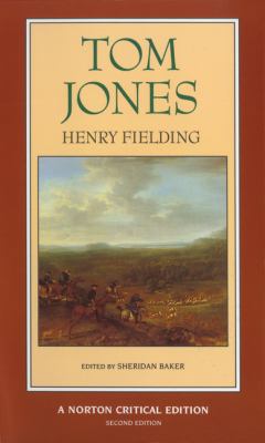 Tom Jones : the authoritative text, contemporary reactions, criticism