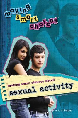 Making smart choices about sexual activity