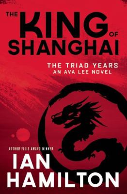 The King of Shanghai : the Triad years