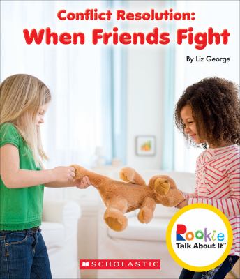 Conflict resolution : when friends fight