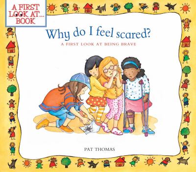 Why do I feel scared? : a first look at being brave
