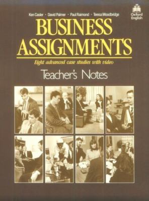 Business assignments : eight advanced case studies with video. Teacher's notes /