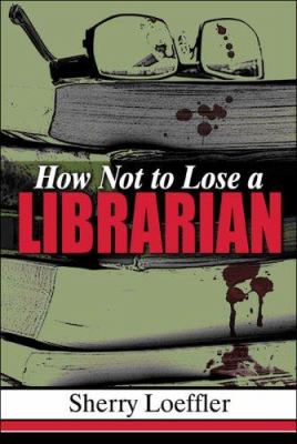 How not to lose a librarian