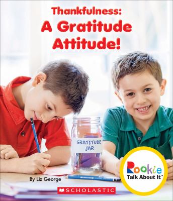 Thankfulness : a gratitude attitude!