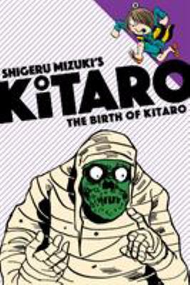 Shigeru Mizuki's Kitaro : the birth of Kitaro
