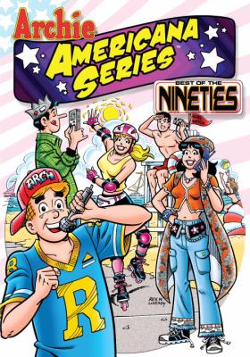 Archie Americana series. [Vol. 9], Best of the nineties /