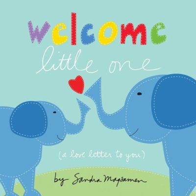 Welcome little one : a lost letter to you