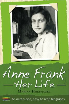 Anne Frank : her life