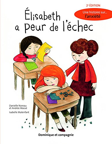 Élisabeth a peur de l'échec : une histoire sur... l'anxiété