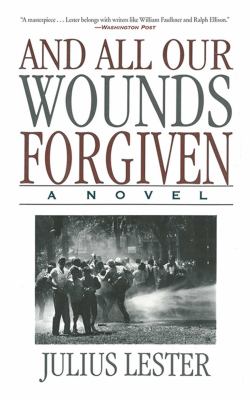 And all our wounds forgiven : a novel