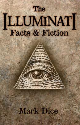 The illuminati : facts & fiction
