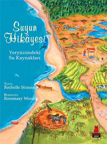 Suyun Hikayesi : Yeryüzündeki Su Kaynakları - One well : the story of water on Earth