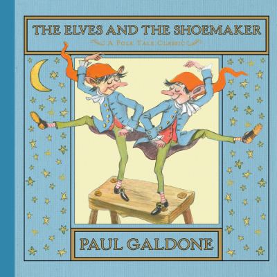 The elves and the shoemaker : a folk tale classic