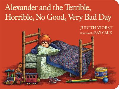 Alexander and the terrible, horrible, no good, very bad day