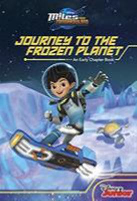 Journey to the frozen planet : an early chapter book