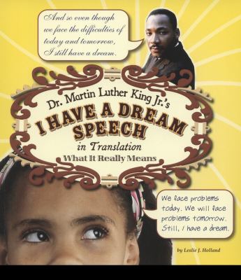 Dr. Martin Luther King Jr.'s I have a dream speech in translation : what it really means