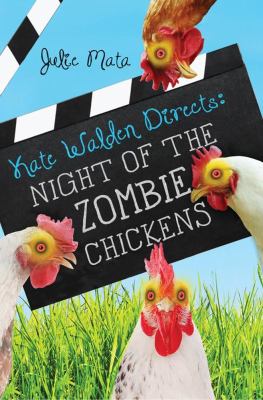 Kate Walden directs : night of the zombie chickens