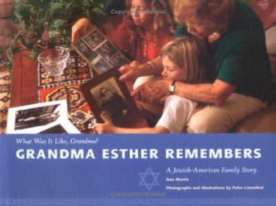 Grandma Esther remembers : a Jewish-American family story