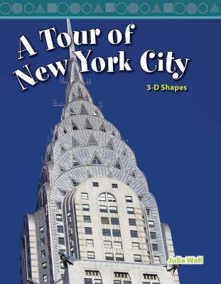 A tour of New York City : 3-D shapes