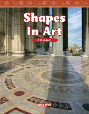 Shapes in art : 2-D shapes