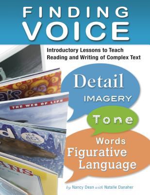 Finding voice : introductory lessons to teach reading and writing of complex text