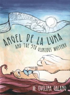 Angel de la Luna and the 5th Glorious Mystery : a novel