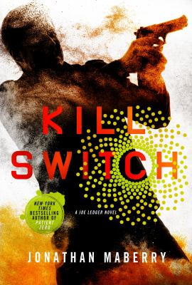 Kill switch : a Joe Ledger novel
