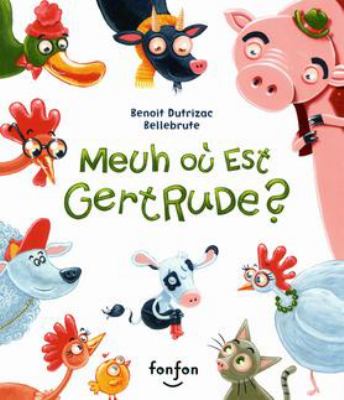 Meuh où est Gertrude?