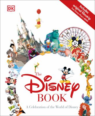 The Disney book : a celebration of the World of Disney