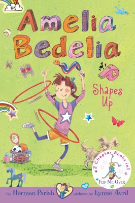 Amelia Bedelia shapes up : Amelia Bedelia cleans up