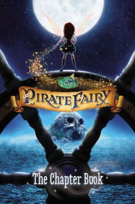 Pirate fairy : the chapter book