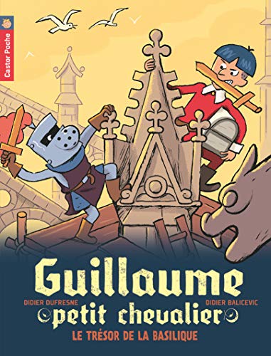 Guillaume, petit chevalier. 8, Le trésor de la basilique /