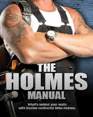 The Holmes manual : expert answers to your most common home maintenance questions