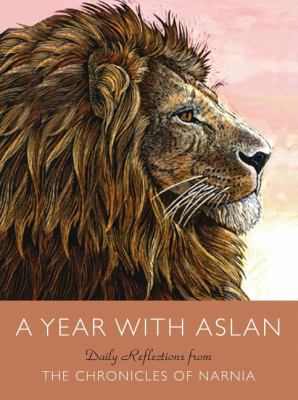 A year with Aslan : daily reflections from the chronicles of Narnia