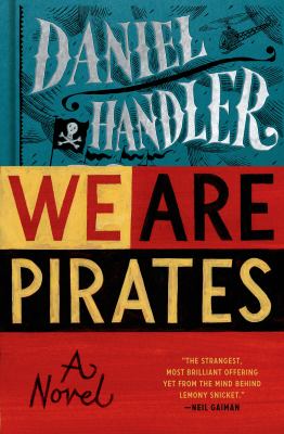 We are pirates : a novel