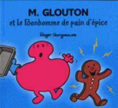 M. Glouton et le bonhomme de pain d'épice