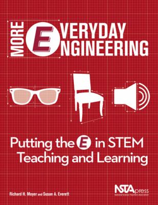 More everyday engineering : putting the E in STEM teaching and learning